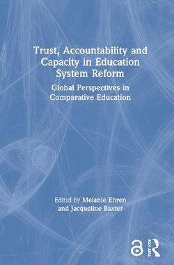 Trust Accountability and Capacity in Education System Reform