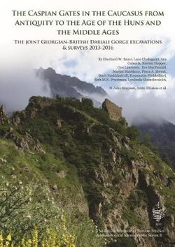 Dariali: The 'Caspian Gates' in the Caucasus from Antiquity to the Age of the Huns and the Middle Ages