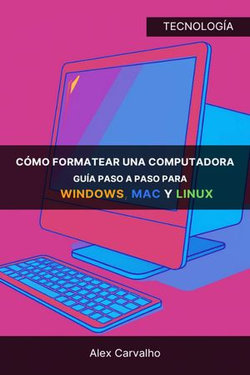 Cómo formatear una computadora: Guía paso a paso para Windows, Mac y Linux Cómo formatear una computadora: Guía paso a paso para Windows, Mac y Linux