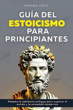 Guia del Estoicismo para Principiantes