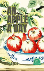 An Apple a Day: Facts and How to Eat Them