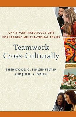 Teamwork Cross-Culturally Teamwork Cross-Culturally