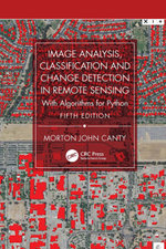 Image Analysis, Classification and Change Detection in Remote Sensing
