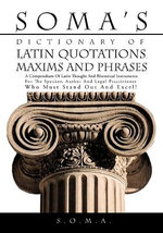 Soma's Dictionary of Latin Quotations, Maxims and Phrases
