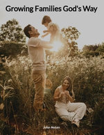 Growing Families God's Way