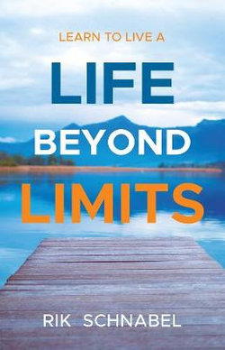 Learn to Live a Life Beyond Limits