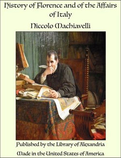 History of Florence and of the Affairs of Italy History of Florence and of the Affairs of Italy