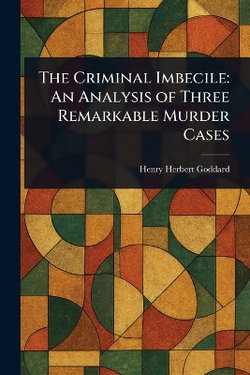 The Criminal Imbecile