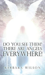 Do You See Them? There Are Angels Everywhere!