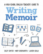 A High School English Teacher's Guide to Writing Memoir