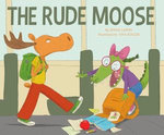 Rude Moose, The