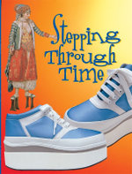 Rigby Literacy Fluent Level 3: Stepping Through Time (Reading Level 23/F&P Level N)