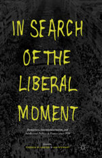 In Search of the Liberal Moment