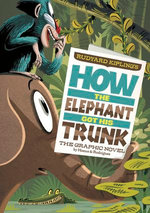 How the Elephant Got His Trunk