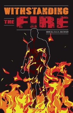 Withstanding the Fire Withstanding the Fire