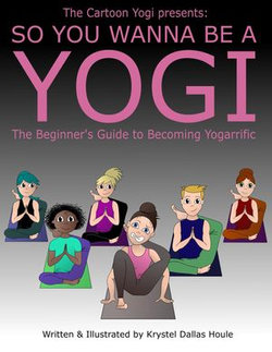So You Wanna Be a Yogi