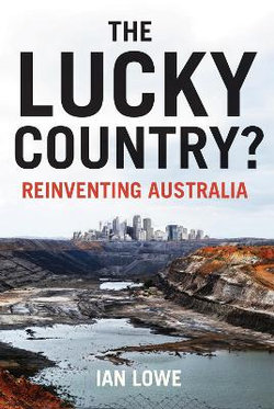 Lucky Country? Reinventing Australia The