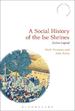 A Social History of the Ise Shrines A Social History of the Ise Shrines