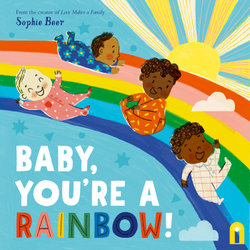 Baby, You're a Rainbow! Baby, You're a Rainbow!