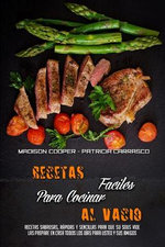 Recetas Faciles Para Cocinar Al Vacio Recetas Faciles Para Cocinar Al Vacio