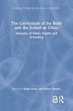 The Curriculum of the Body and the School as Clinic