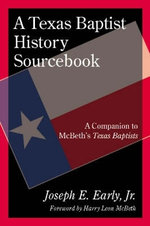 A Texas Baptist History Sourcebook