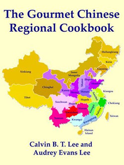 The Gourmet Chinese Regional Cookbook