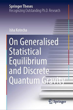 On Generalised Statistical Equilibrium and Discrete Quantum Gravity On Generalised Statistical Equilibrium and Discrete Quantum Gravity