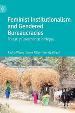 Feminist Institutionalism and Gendered Bureaucracies