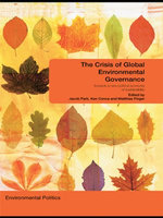 The Crisis of Global Environmental Governance