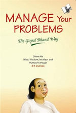Manage Your Problems - The Gopal Bhand Way