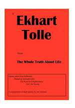 If Ekhart Tolle Knew The Whole Truth About Life