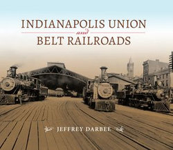 Indianapolis Union and Belt Railroads Indianapolis Union and Belt Railroads