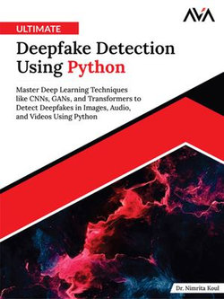 Ultimate Deepfake Detection Using Python Ultimate Deepfake Detection Using Python