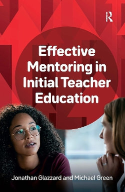 Effective Mentoring in Initial Teacher Education Effective Mentoring in Initial Teacher Education