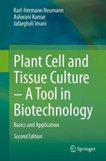 Plant Cell and Tissue Culture - a Tool in Biotechnology