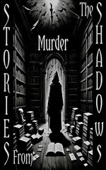 Stories From the Shadows - Murder