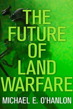 The Future of Land Warfare