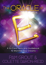 Oracle of E: A 52-Card Deck and Guidebook to Manifest Your Dreams The