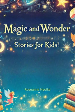 Magic and Wonder Stories for Kids