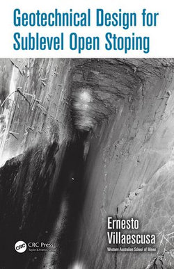 Geotechnical Design for Sublevel Open Stoping Geotechnical Design for Sublevel Open Stoping