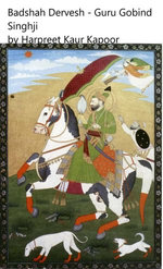 Badshah Dervesh - Guru Gobind Singhji