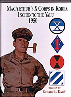 MacArthur's X Corps in Korea: Ischon to the Yalu 1950 (LIMITED)