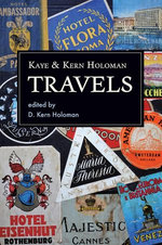 Kaye and Kern Holoman: Travels