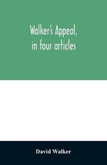 Walker's appeal, in four articles,