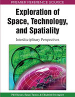 Exploration of Space, Technology, and Spatiality