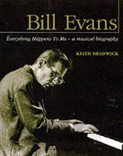 Bill Evans: Everything Happens to Me