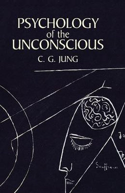 Psychology of the Unconscious Psychology of the Unconscious