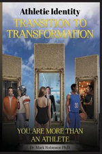 Athletic Identity Transition to Transformation