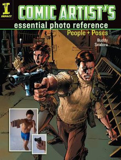 Comic Artists Essential Photo Reference